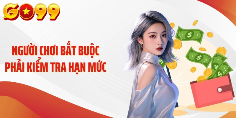 Nạp Tiền Go99 – “Mở Khóa” Thiên Đường Giải Trí Online 4 Người chơi bắt buộc phải kiểm tra hạn mức